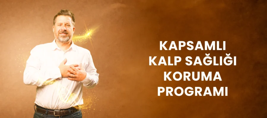 KAPSAMLI KALP SAĞLIĞI PROGRAMI