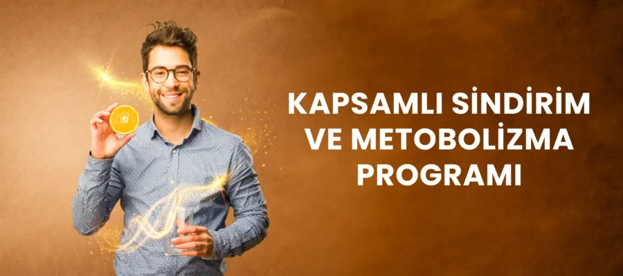 KAPSAMLI SİNDİRİM VE METABOLİZMA SAĞLIĞI PROGRAMI