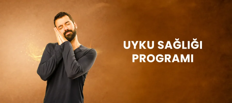 UYKU SAĞLIĞI PROGRAMI